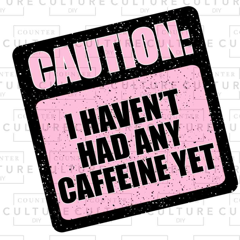 Caution DTF Transfer - Counter Culture DIY