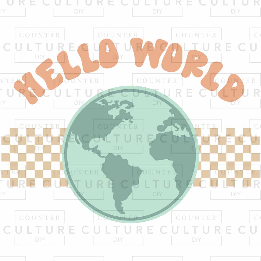 Hello World DTF Transfer - Counter Culture DIY