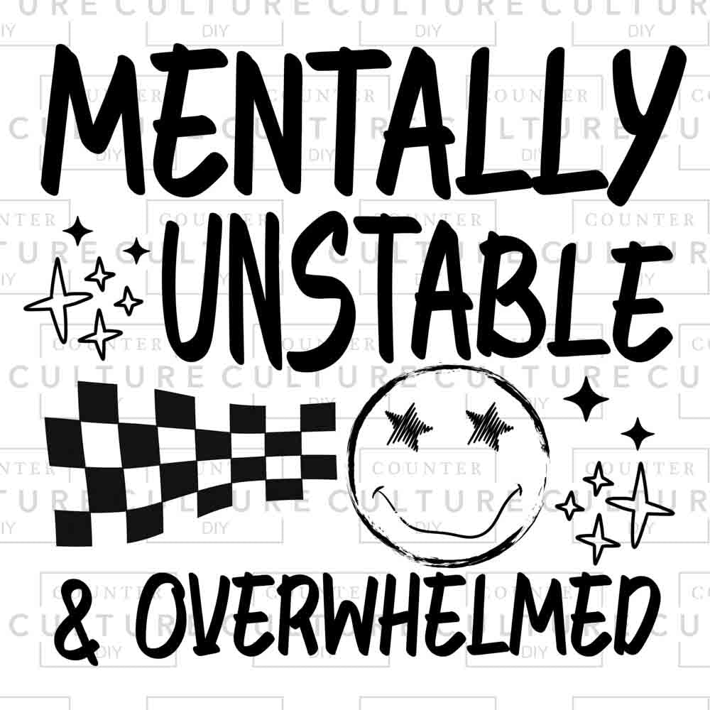 Mentally Unstable UV DTF - Counter Culture DIY