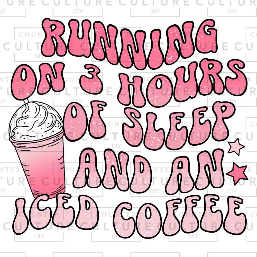 No Sleep Iced Coffee UV DTF - Counter Culture DIY