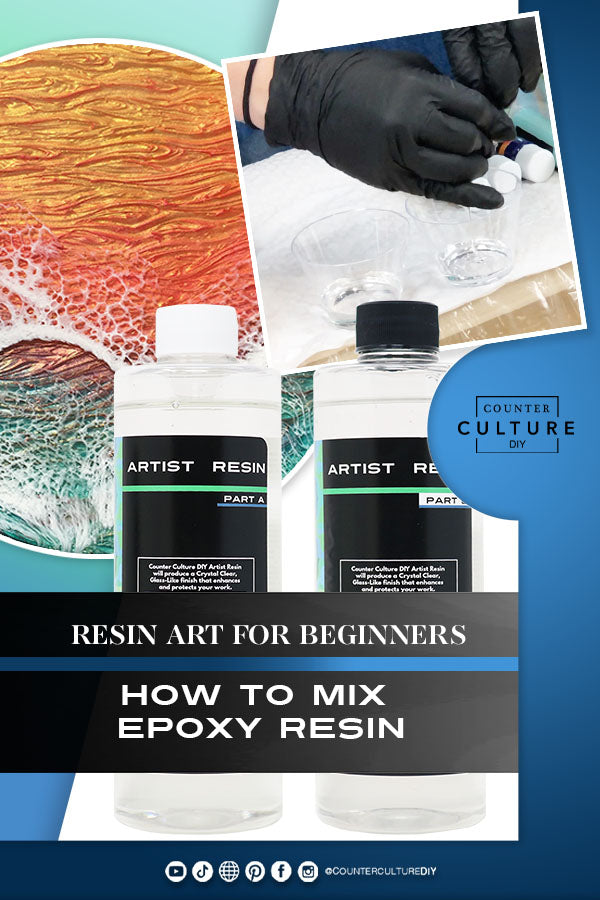 Resin Art For Beginners: How To Mix Epoxy Resin – Counter Culture DIY