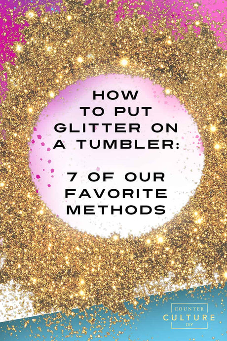 how to put glitter on a tumbler