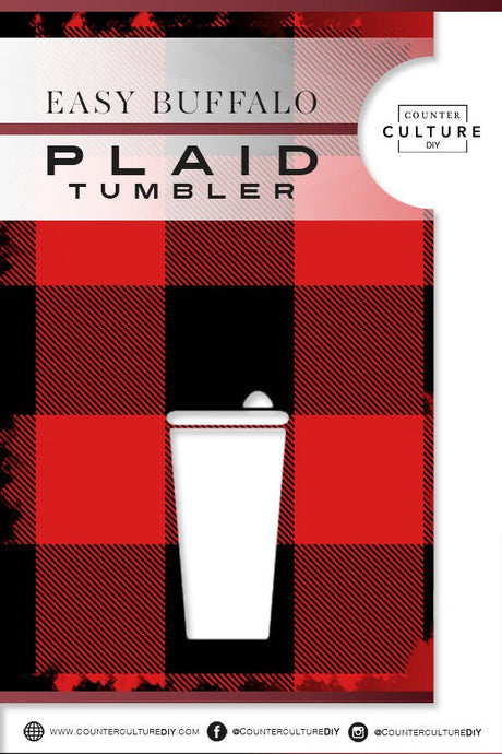 Easy Buffalo Plaid Tumbler - Counter Culture DIY