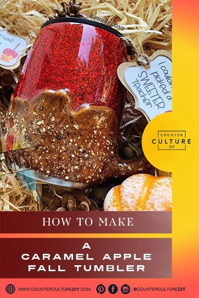 How to Make a Caramel Apple Fall Tumbler - Counter Culture DIY