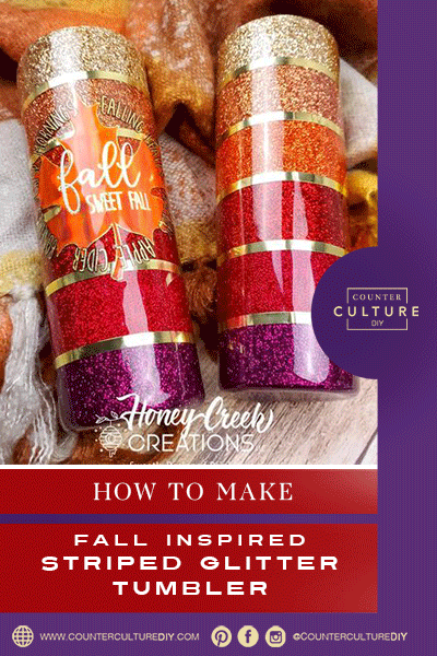 How to Make a Fall Inspired Striped Glitter Tumbler - Counter Culture DIY