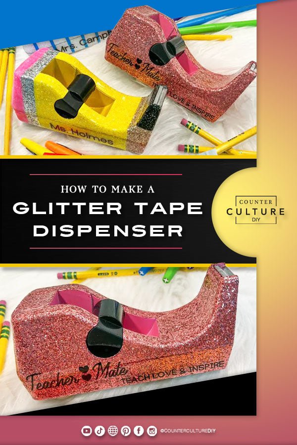 How to Make a Glitter Tape Dispenser - Pencil Style - Counter Culture DIY
