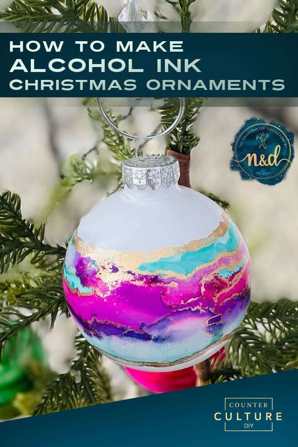 How to Make Alcohol Ink Christmas Ornaments - Counter Culture DIY