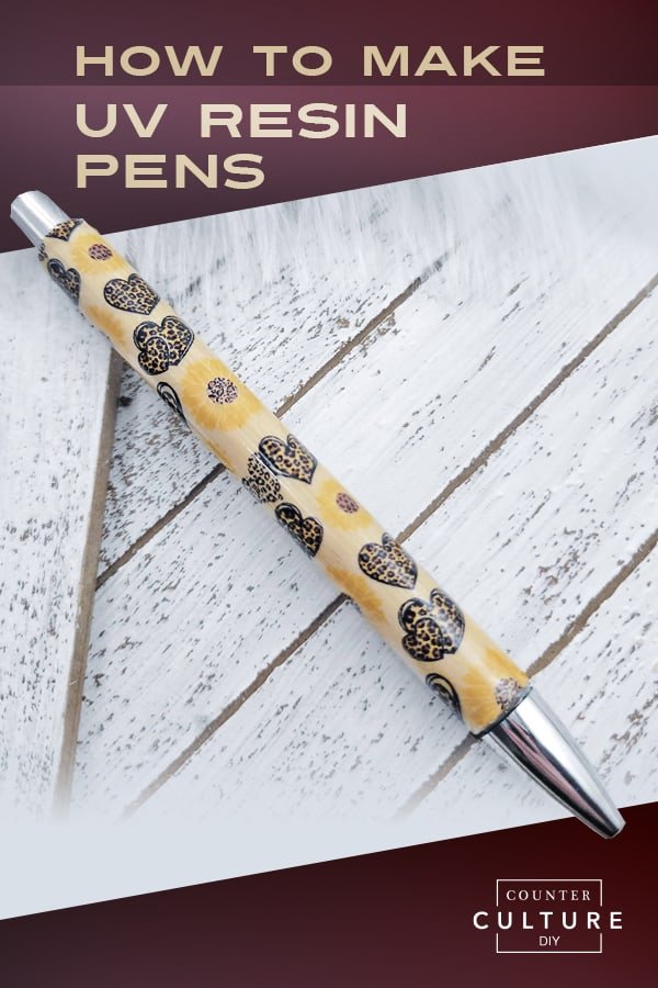 How to Make UV Resin Pens - Counter Culture DIY