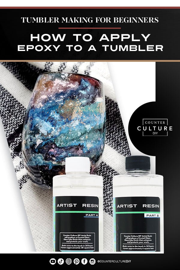 Tumbler Making for Beginners: How to Apply Epoxy to a Tumbler - Counter Culture DIY