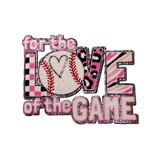 "for the LOVE of the Game" Baseball theme Patch