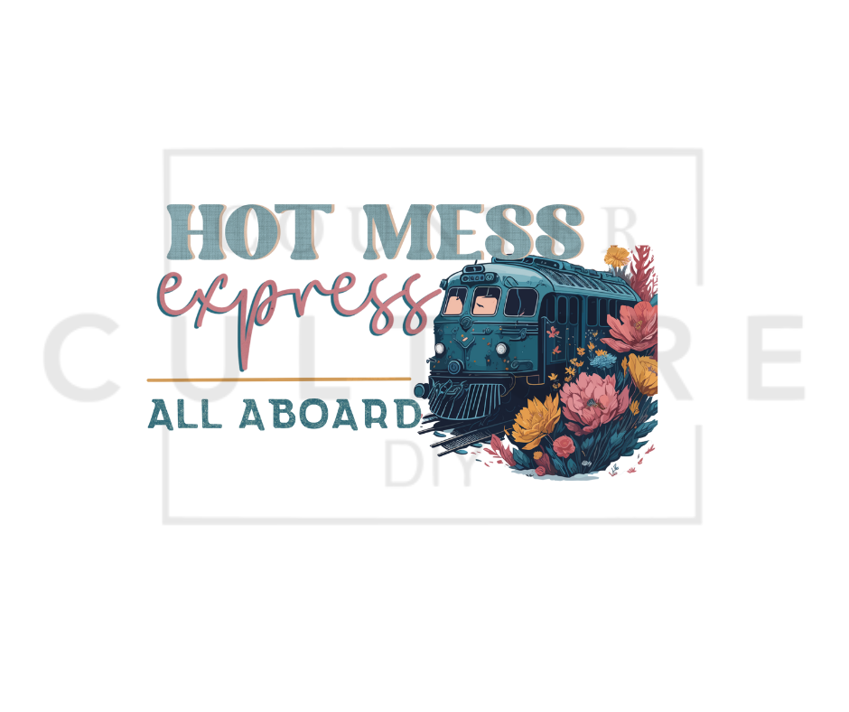 Hot Mess xpress - DTF Transfer by Ashley Lee