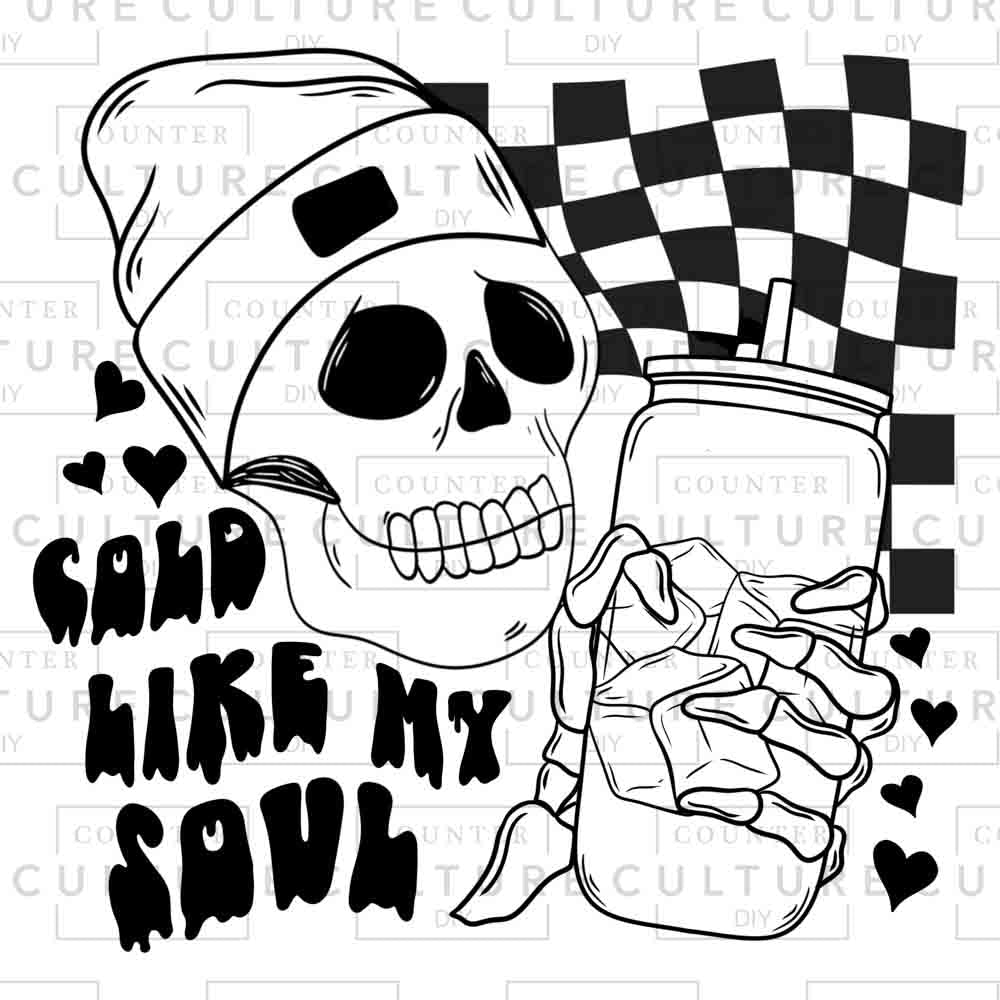 Cold like my soul UV DTF - Counter Culture DIY
