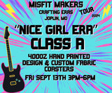 MISFIT MAKERS "NICE GIRL ERA" EVENT