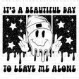 Leave Me Alone UV DTF - Counter Culture DIY